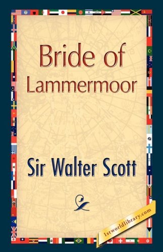 Bride of Lammermoor - Walter Scott - Bøker - 1st World Publishing - 9781421894973 - 1. oktober 2008