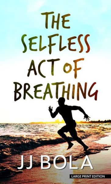 Cover for Jj Bola · The Selfless Act of Breathing (Innbunden bok) (2022)