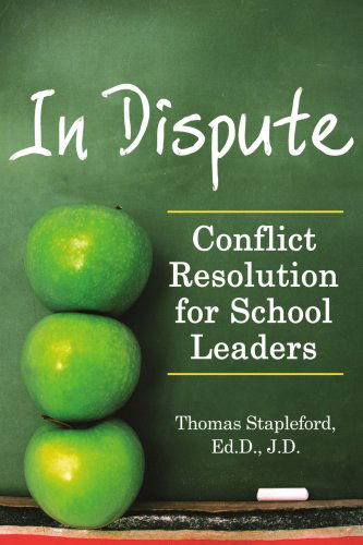 Thomas Stapleford · In Dispute: Conflict Resolution for School Leaders (Paperback Book) (2007)