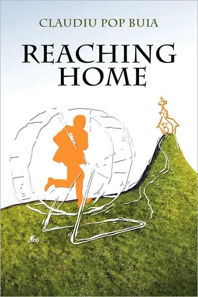 Cover for Pop Buia Claudiu Pop Buia · Reaching Home (Paperback Book) (2009)