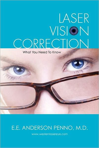 Cover for E E Anderson Penno Md · Laser Vision Correction: What You Need to Know (Paperback Bog) (2010)