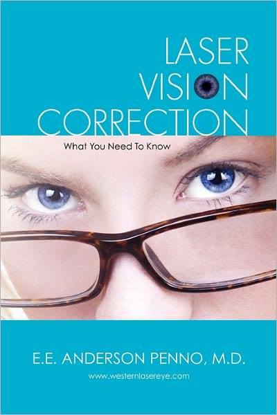 Cover for E E Anderson Penno Md · Laser Vision Correction: What You Need to Know (Paperback Book) (2010)