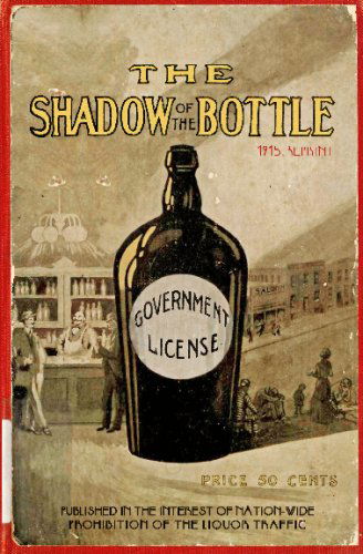 Cover for Ross Brown · The Shadow of the Bottle 1915 Reprint: Published in the Interest of Nation-wide Prohibition of the Liquor Traffic (Paperback Bog) (2008)