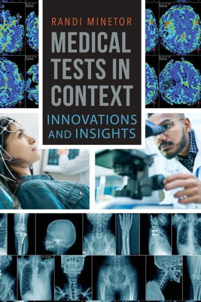 Cover for Randi Minetor · Medical Tests in Context: Innovations and Insights (Gebundenes Buch) (2019)