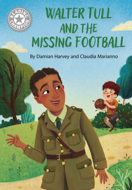 Cover for Damian Harvey · Reading Champion: Walter Tull and the Missing Football: Independent Reading White 10 - Reading Champion (Pocketbok) (2025)