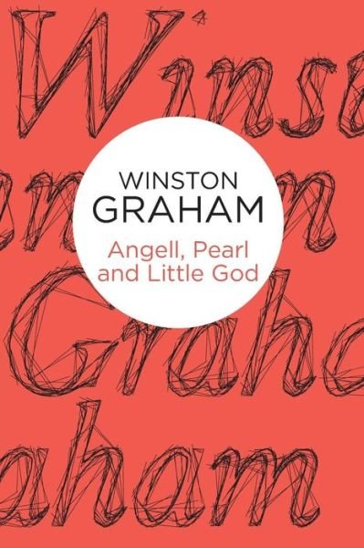 Cover for Winston Graham · Angell  Pearl and Little God (N/A) (2013)