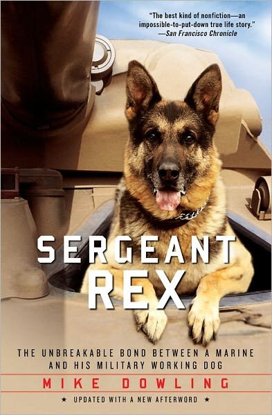 Cover for Mike Dowling · Sergeant Rex: The Unbreakable Bond Between a Marine and His Military Working Dog (Paperback Book) (2012)