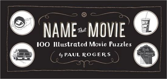 Cover for Paul Rogers · Name That Movie (Inbunden Bok) (2012)