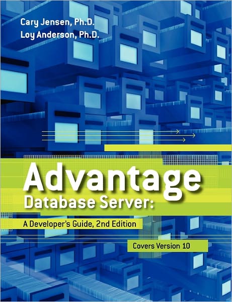 Cover for Cary Jensen Ph D · Advantage Database Server: a Developer's Guide, 2nd Edition (Paperback Book) (2010)