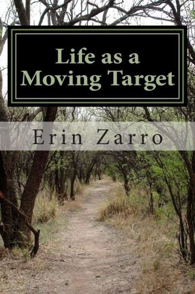 Cover for Erin Zarro · Life As a Moving Target (Taschenbuch) (2010)