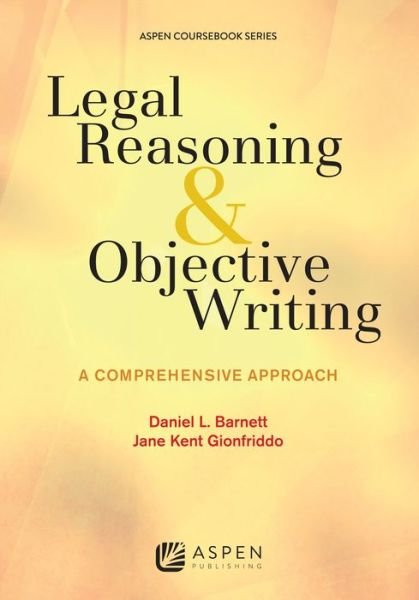 Cover for Daniel L. Barnett · Legal Reasoning and Objective Writing (Book) (2016)