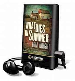 Cover for Tom Wright · What Dies in Summer (N/A) (2012)