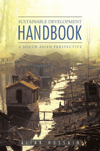 Cover for Aliar Hossain · Sustainable Development Handbook- a South Asian Perspective (Paperback Book) (2011)