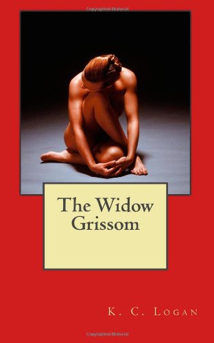 Cover for K C Logan · The Widow Grissom (Paperback Book) (2011)