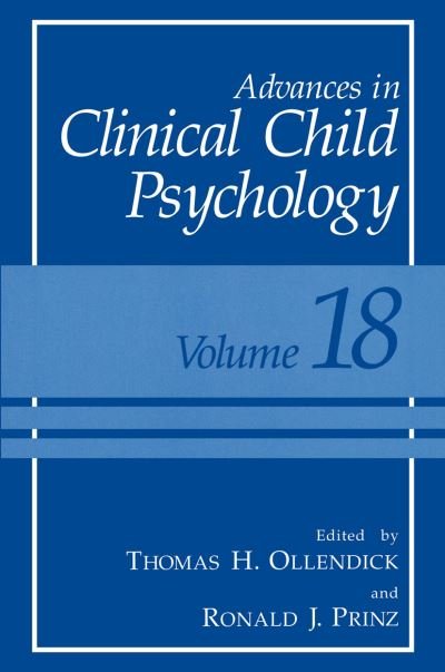Cover for Thomas H Ollendick · Advances in Clinical Child Psychology: Volume 18 - Advances in Clinical Child Psychology (Taschenbuch) [Softcover reprint of the original 1st ed. 1996 edition] (2011)