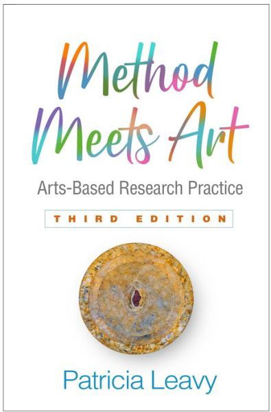 Cover for Patricia Leavy · Method Meets Art, Third Edition: Arts-Based Research Practice (Paperback Book) (2020)
