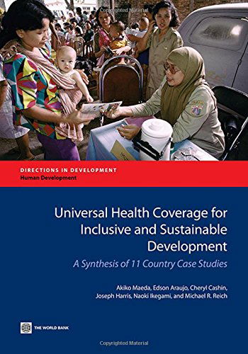 Cover for Akiko Maeda · Universal Health Coverage for Inclusive and Sustainable Development: A Synthesis of 11 Country Case Studies - Directions in Development - Human Development (Taschenbuch) (2014)