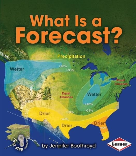 Cover for Jennifer Boothroyd · What is a Forecast? (First Step Nonfiction: Let's Watch the Weather) (Taschenbuch) (2014)