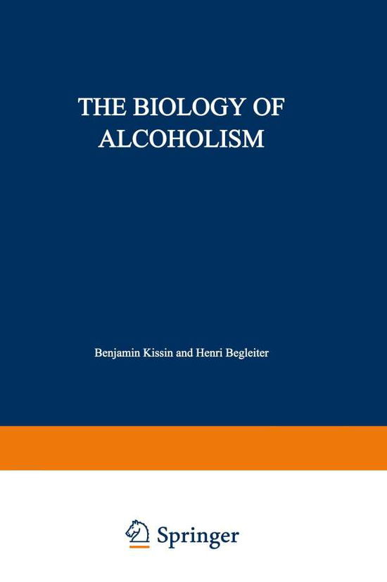 Cover for Benjamin Kissin · The Biology of Alcoholism: Volume 2: Physiology and Behavior (Paperback Book) [Softcover reprint of the original 1st ed. 1972 edition] (2012)