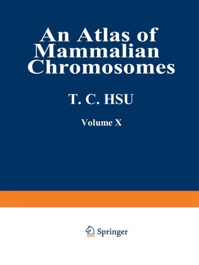 Cover for Tao C. Hsu · An Atlas of Mammalian Chromosomes: Volume 10 (Paperback Book) [1977 edition] (2013)
