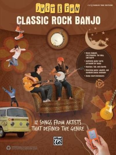 Just for Fun -- Classic Rock Banjo - Alfred Music - Livros - ALFRED MUSIC - 9781470614973 - 1 de junho de 2014