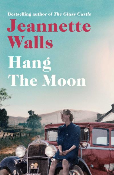 Hang the Moon - Jeannette Walls - Bøker - Simon & Schuster Ltd - 9781471154973 - 13. april 2023