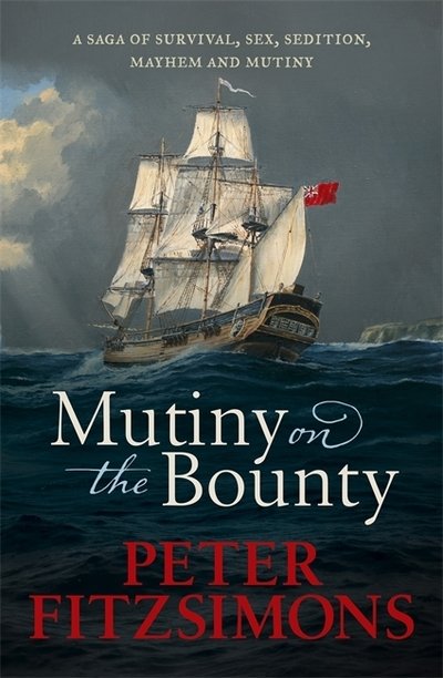 Cover for Peter FitzSimons · Mutiny on the Bounty: A saga of sex, sedition, mayhem and mutiny, and survival against extraordinary odds (Taschenbuch) (2019)