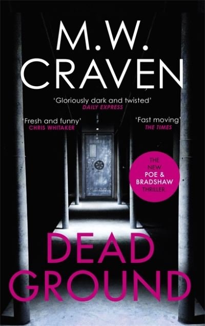 Cover for M. W. Craven · Dead Ground: The Sunday Times bestselling thriller - Washington Poe (Inbunden Bok) (2021)