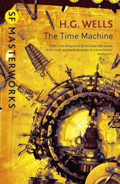 Cover for H.G. Wells · The Time Machine - S.F. Masterworks (Paperback Bog) (2017)