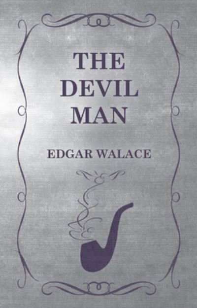 Cover for Edgar Wallace · The Devil Man (Paperback Book) (2016)