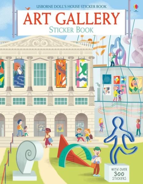 Art Gallery Sticker Book - Doll's House Sticker Books - Abigail Wheatley - Livros - Usborne Publishing Ltd - 9781474968973 - 2 de abril de 2020