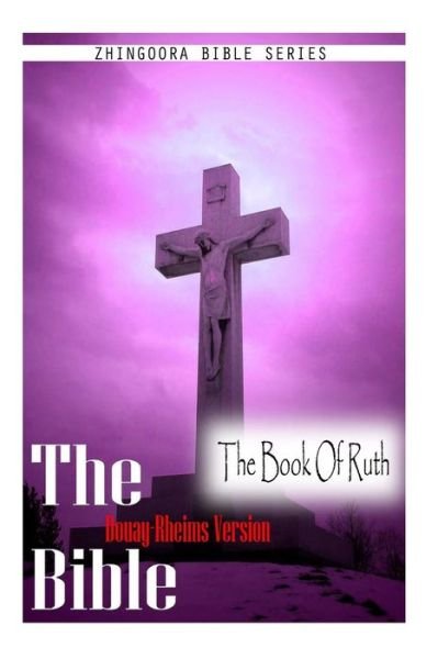 Cover for Douay Rheims · The  Bible, Douay Rheims Version- the Book of Ruth (Paperback Book) (2012)