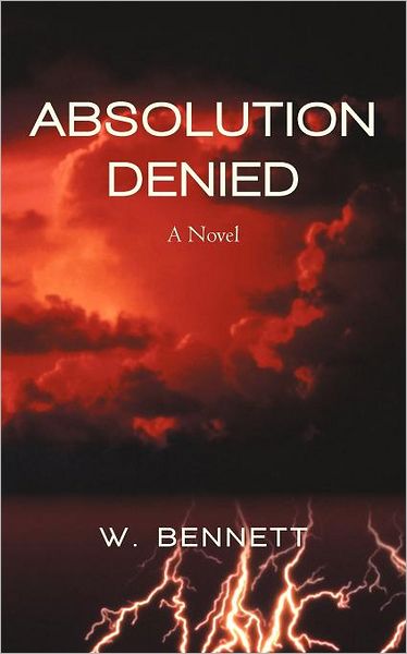 Cover for W. Bennett · Absolution Denied (Paperback Book) (2012)