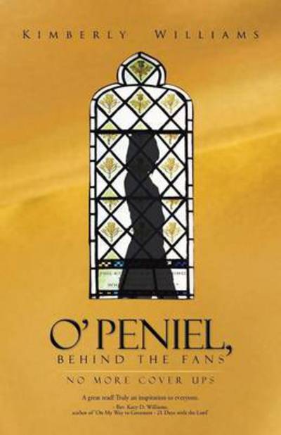 O'peneil, Behind the Fans: No More Cover Ups - Kimberly Williams - Books - iUniverse - 9781475974973 - February 25, 2013