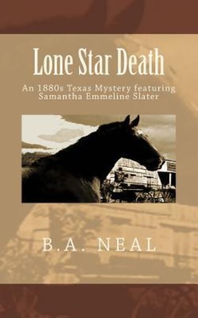 Cover for B a Neal · Lone Star Death: a Samantha Emmeline Slater Mystery (Paperback Bog) (2012)