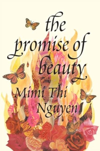 Cover for Mimi Thi Nguyen · The Promise of Beauty (Paperback Book) (2024)