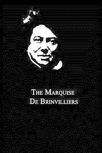 The Marquise De Brinvilliers - Alexandre Dumas - Böcker - Createspace - 9781479260973 - 6 september 2012