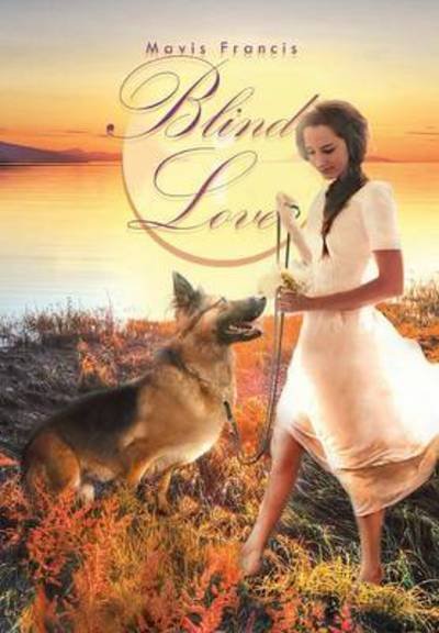 Cover for Mavis Francis · Blind Love (Hardcover Book) (2013)