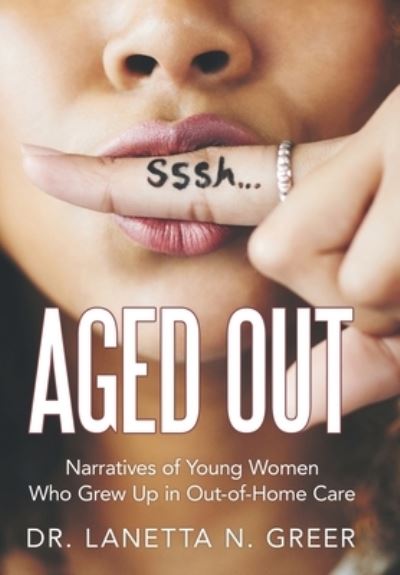 Cover for Dr Lanetta N Greer · Aged Out (Hardcover Book) (2020)