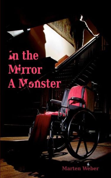 Cover for Marten Weber · In the Mirror a Monster (Paperback Book) (2013)