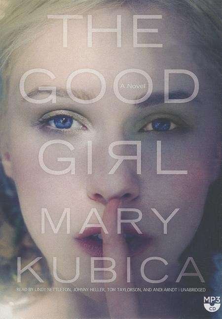 Cover for Mary Kubica · The Good Girl (MP3-CD) [Unabridged Mp3cd edition] (2014)