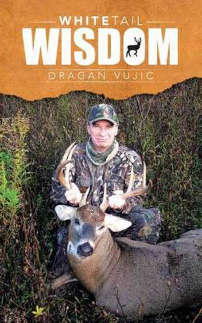 Cover for Dragan Vujic · Whitetail Wisdom (Paperback Book) (2014)