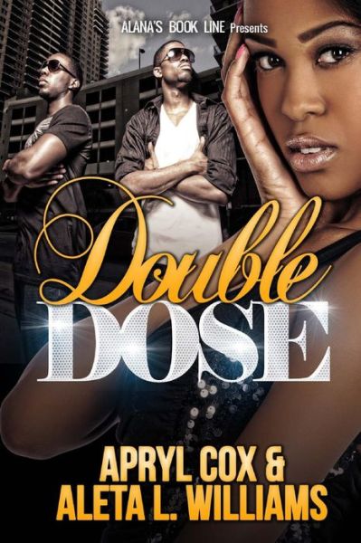 Double Dose - Aleta L Williams - Bøger - Createspace - 9781492225973 - 19. august 2013