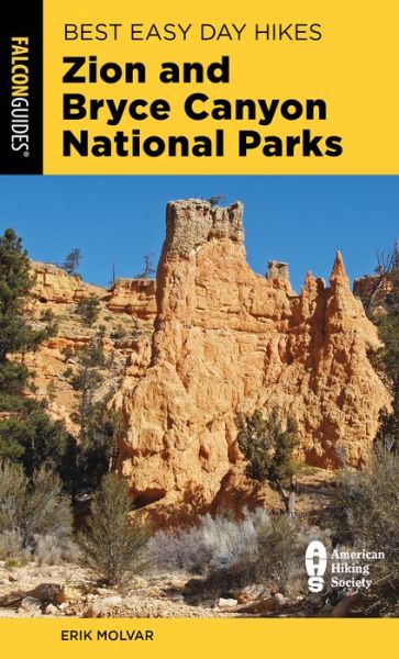 Best Easy Day Hikes Zion and Bryce Canyon National Parks - Best Easy Day Hikes Series - Erik Molvar - Książki - Rowman & Littlefield - 9781493059973 - 15 maja 2021