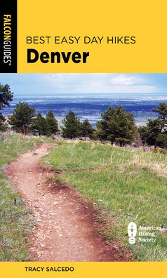 Best Easy Day Hikes Denver - Best Easy Day Hikes Series - Tracy Salcedo - Books - Rowman & Littlefield - 9781493062973 - September 1, 2022