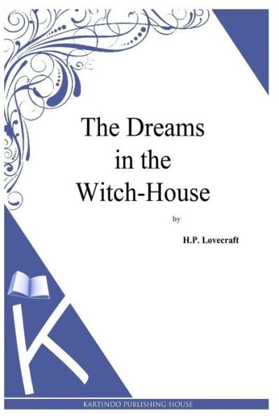 Cover for H P Lovecraft · The Dreams in the Witch-house (Paperback Bog) (2013)