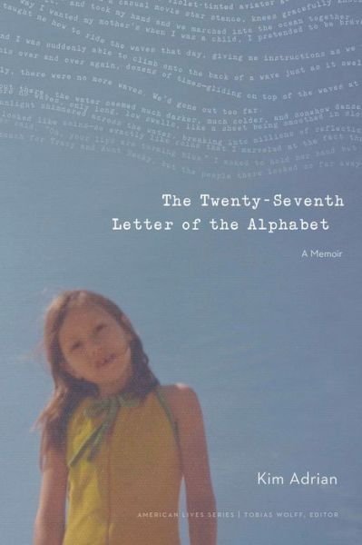 Cover for Kim Adrian · The Twenty-Seventh Letter of the Alphabet: A Memoir - American Lives (Paperback Bog) (2018)