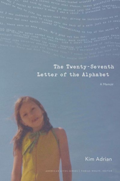 Cover for Kim Adrian · The Twenty-Seventh Letter of the Alphabet: A Memoir - American Lives (Paperback Book) (2018)