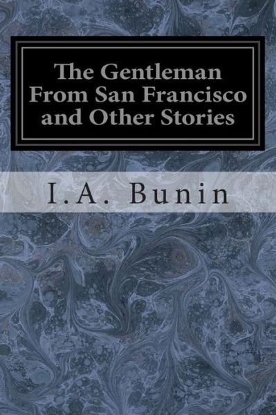 Cover for I a Bunin · The Gentleman from San Francisco and Other Stories (Paperback Bog) (2014)