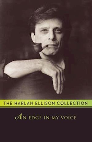 An Edge in My Voice - Harlan Ellison - Books - Open Road Media - 9781497642973 - June 3, 2014